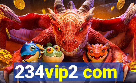 234vip2 com